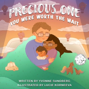 Precious One: You Were Worth The Wait