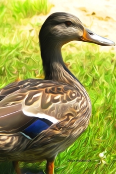 Paperback Duck Notebook: A5 Lined Notepad - Journal for Women, Men, Teens and Kids. A Beautiful Gift Idea for Animal Lover Book