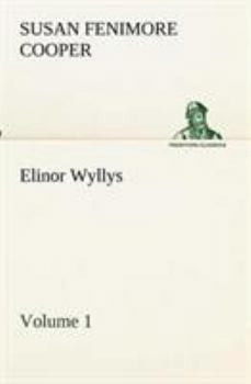 Paperback Elinor Wyllys, Volume 1 Book
