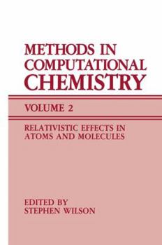 Paperback Methods in Computational Chemistry: Volume 2 Relativistic Effects in Atoms and Molecules Book