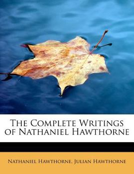 Paperback The Complete Writings of Nathaniel Hawthorne Book