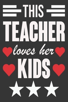 This Teacher Loves Her Kids : Valentine Gift, Best Gift for Teacher
