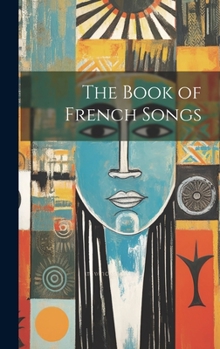 Hardcover The Book of French Songs Book