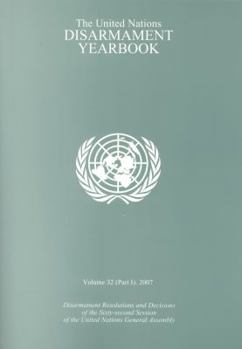 Paperback United Nations Disarmament Yearbook 2007 (Two Volume Set) Book