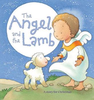 Hardcover The Angel and the Lamb: A Story for Christmas Book