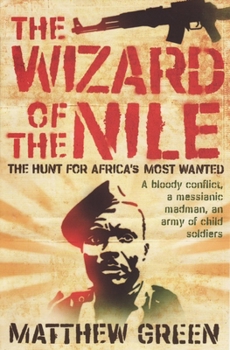 Paperback The Wizard of the Nile: The Hunt for Joseph Kony Book