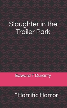 Paperback Slaughter in the Trailer Park Book