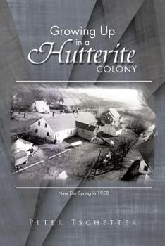 Paperback Growing Up in a Hutterite Colony Book