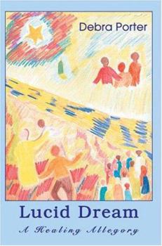 Paperback Lucid Dream: A Healing Allegory Book