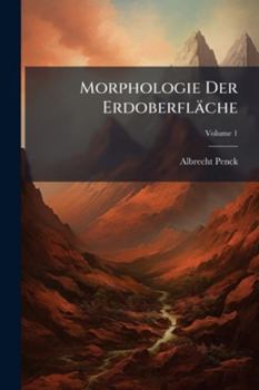 Paperback Morphologie Der Erdoberfläche; Volume 1 [German] Book