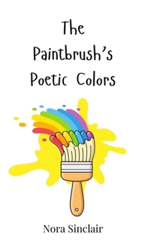 Hardcover The Paintbrush's Poetic Colors Book