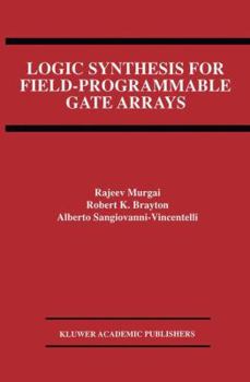 Paperback Logic Synthesis for Field-Programmable Gate Arrays Book