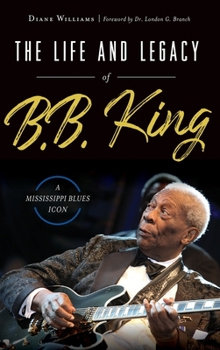 Hardcover The Life and Legacy of B.B. King: A Mississippi Blues Icon Book