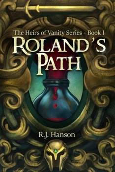 Roland's Path - Book #1 of the Heirs of Vanity