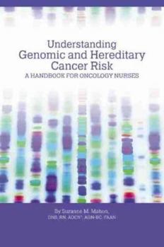 Paperback Understanding Genomic and Hereditary Cancer Risk: A Handbook for Oncology Nurses Book