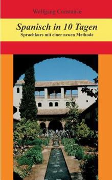 Paperback Spanisch in 10 Tagen: Sprachkurs mit einer neuen Methode [German] Book