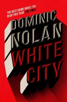 Paperback White City: 'The best crime novel I've read this year' THE TIMES Book