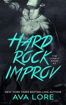 Hard Rock Improv - Book #3 of the Lonely Kings