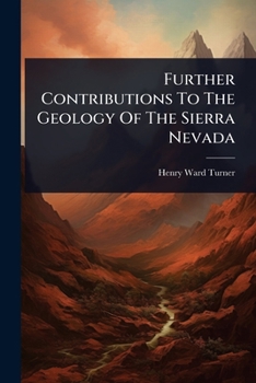 Paperback Further Contributions To The Geology Of The Sierra Nevada Book