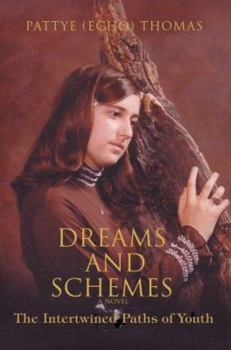 Paperback Dreams and Schemes: The Intertwined Paths of Youth Book