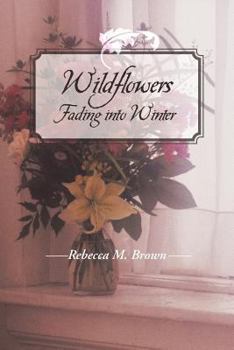 Paperback Wildflowers Fading into Winter Book