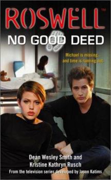 No Good Deed - Book #2 of the Roswell (Pocketbooks)