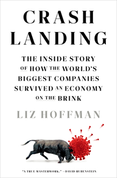 Hardcover Crash Landing: The Inside Story of How the World's Biggest Companies Survived an Economy on the Brink Book