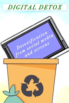 Paperback Digital Detox: Detoxification from social media and screens Book