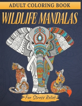 Paperback Adult Coloring Book - Wildlife Mandalas for Stress Relief Book