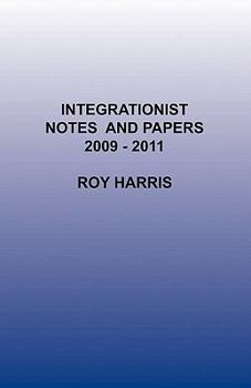 Paperback Integrationist Notes and Papers 2009 -2011 Book