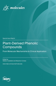 Hardcover Plant-Derived Phenolic Compounds: From Molecular Mechanisms to Clinical Application Book