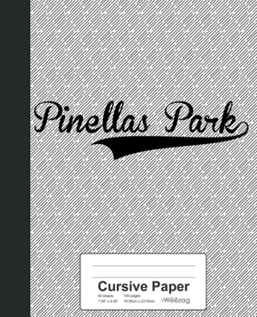 Paperback Cursive Paper: PINELLAS PARK Notebook Book