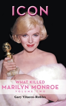 Hardcover Icon (hardback): What Killed Marilyn Monroe, Volume Two Book