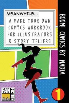 Paperback Boom! Comics by Nadia: A What Happens Next Comic Book for Budding Illustrators and Story Tellers Book