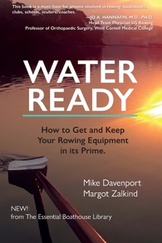 Paperback Water Ready, How to Get and Keep Your Rowing Equipment in its Prime Book