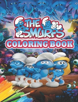 Paperback The Smurfs Coloring Book: The Smurfs Coloring Book: 25 Stunning Images of The Smurfs for kids and adults Book