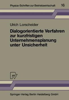 Paperback Dialogorientierte Verfahren Zur Kurzfristigen Unternehmensplanung Unter Unsicherheit [German] Book