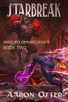 Starbreak - Book #2 of the Rise to Omniscience