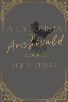 Paperback A la Sombra de Archivald: Archie [Spanish] Book