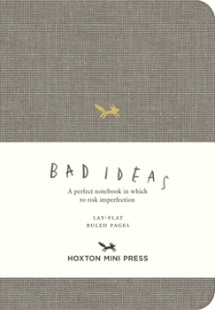 Hardcover A Notebook for Bad Ideas (Small / Light Grey / Lined): A Perfect Notebook in Which to Risk Imperfection Book