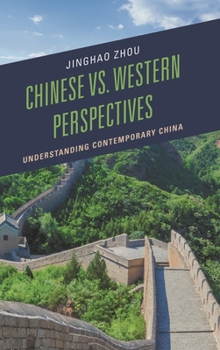 Hardcover Chinese vs. Western Perspectives: Understanding Contemporary China Book