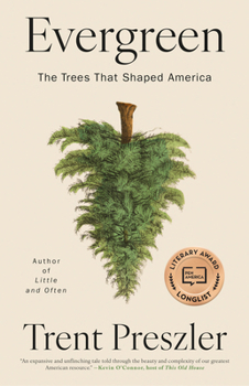 Hardcover Evergreen: The Trees That Shaped America Book