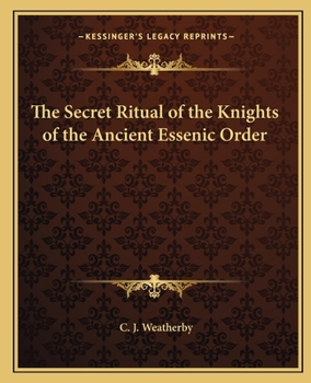 Paperback The Secret Ritual of the Knights of the Ancient Essenic Order Book