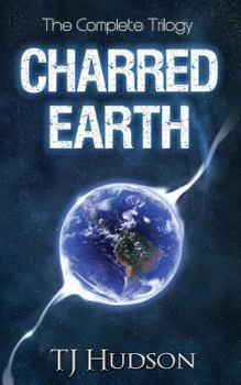 Paperback The Complete Trilogy Charred Earth Book