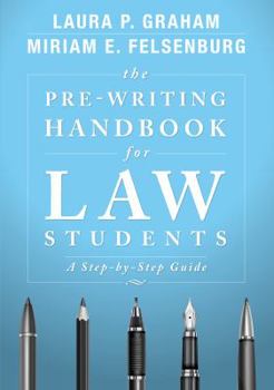 Paperback The Pre-Writing Handbook for Law Students: A Step-by-Step Guide Book