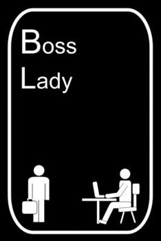 Boss Lady: 110-Page Blank Lined Journal The Office Work Boss Manager Gag Gift Idea