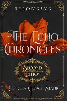 The Echo Chronicles: Belonging (Second Edition) (The Echo Chronicles (Second Edition))