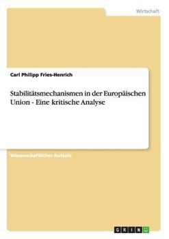Paperback Stabilitätsmechanismen in der Europäischen Union - Eine kritische Analyse [German] Book