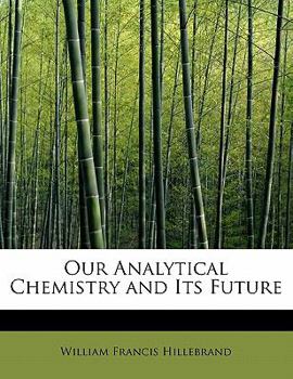 Our Analytical Chemistry and Its Future