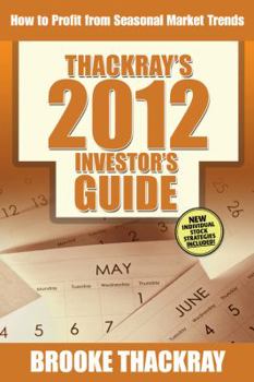 Paperback Thackray's 2012 Investor's Guide: How to Profit from Seasonal Market Trends Book